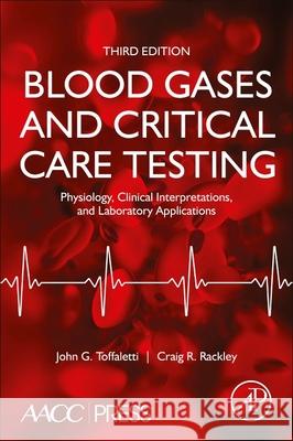 Blood Gases and Critical Care Testing: Physiology, Clinical Interpretations, and Laboratory Applications Toffaletti, John G. 9780323899710 Academic Press - książka