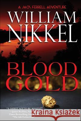 Blood Gold William Nikkel 9780692327890 Suspense Publishing - książka