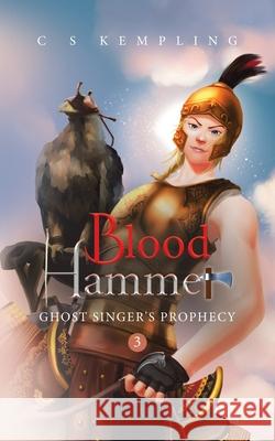 Blood Hammer: Ghost Singer's Prophecy C S Kempling 9780228857549 Tellwell Talent - książka