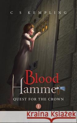 Blood Hammer: Quest for the Crown C S Kempling 9780228841678 Tellwell Talent - książka