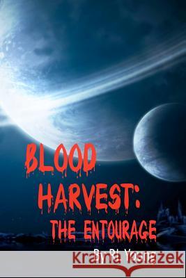 Blood Harvest: The Entourage R. L. Young 9781477529126 Createspace - książka