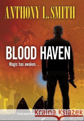 Blood Haven: Magic has awoken... Smith, Anthony L. 9780996110655 Mosaic Design Book Publishers - książka