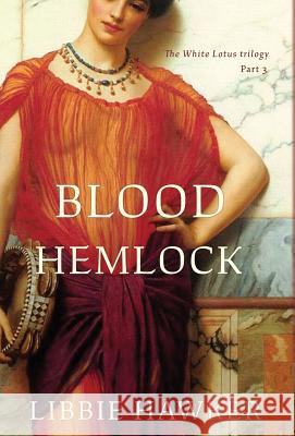 Blood Hemlock: Part 3 of the White Lotus trilogy Libbie Hawker 9781947174269 Running Rabbit Press LLC - książka