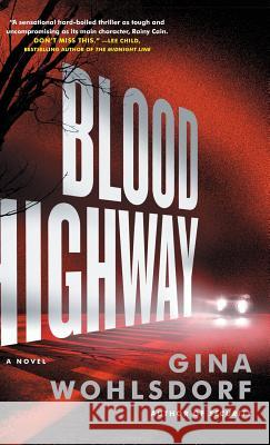 Blood Highway Gina Wohlsdorf 9781616209537 Algonquin Books - książka