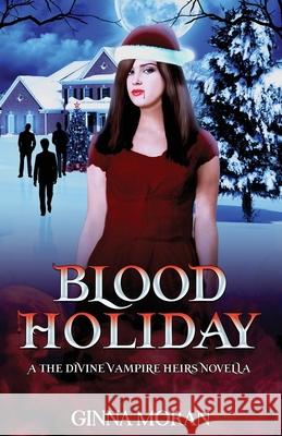 Blood Holiday Ginna Moran 9781942073529 Sunny Palms Press - książka