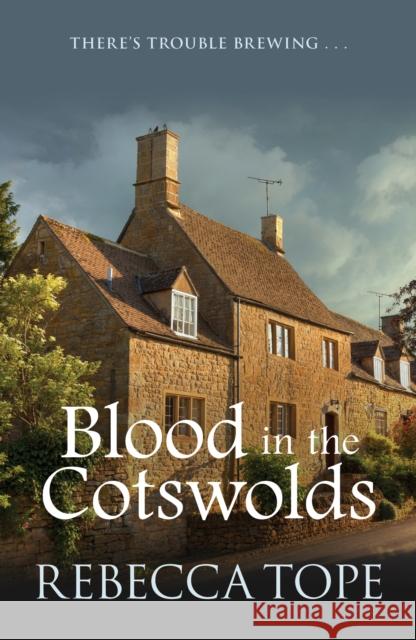 Blood in the Cotswolds: The engrossing cosy crime series Rebecca (Author) Tope 9780749021351 Allison & Busby - książka