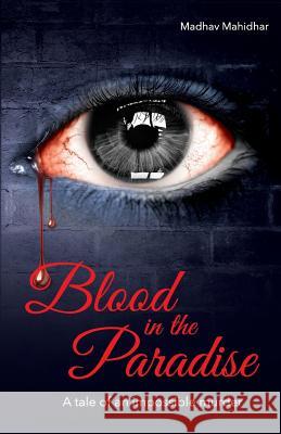 Blood in the Paradise - A tale of an impossible murder Mahidhar, Madhav 9789352017102 Frog in Well - książka
