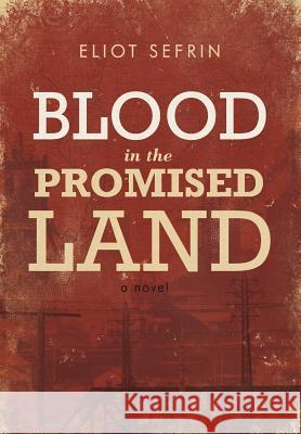Blood in the Promised Land Eliot Sefrin 9781462026104 iUniverse - książka
