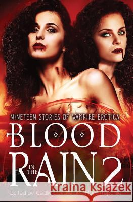 Blood in the Rain 2: Nineteen Stories of Vampire Erotica Cecilia Duvalle Mary Trepanier 9780996904537 Cwtch Press - książka