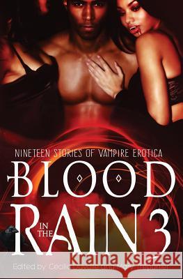 Blood in the Rain 3: Nineteen Stories of Vampire Erotica Cecilia Duvalle, Mary Trepanier 9780996904582 Cwtch Press - książka