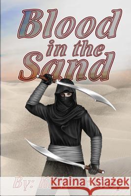 Blood in the Sand Kimber Grey 9781535231312 Createspace Independent Publishing Platform - książka