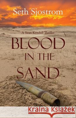 Blood in the Sand Seth Sjostrom 9781734937695 Wolfprintmedia - książka