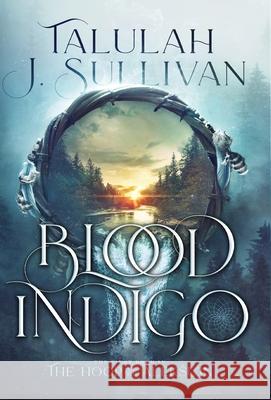 Blood Indigo Talulah J. Sullivan 9781951293444 Forest Path Books - książka