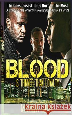 Blood Is Thinner Than Loyalty Midnite Love 9781719424233 Createspace Independent Publishing Platform - książka