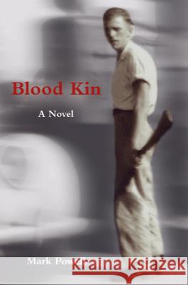 Blood Kin Powell, Mark 9781572339392 University of Tennessee Press - książka