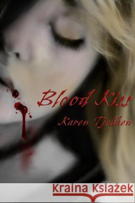 Blood Kiss Karen Tjebben 9781534825840 Createspace Independent Publishing Platform - książka