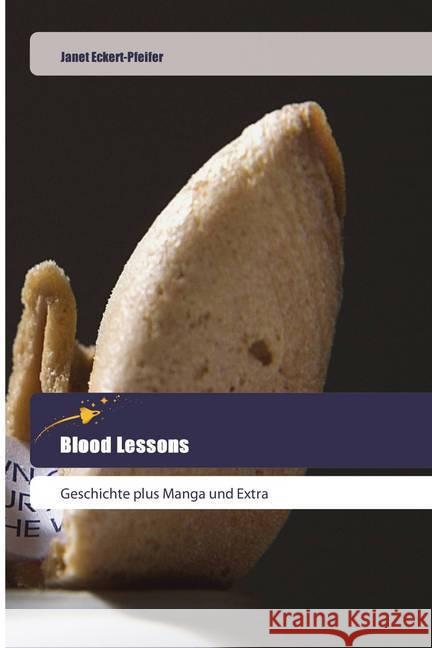 Blood Lessons : Geschichte plus Manga und Extra Eckert-Pfeifer, Janet 9786202443623 Goldene Rakete - książka