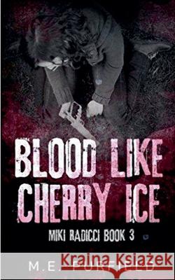 Blood Like Cherry Ice M E Purfield 9798215546864 Trash Books - książka