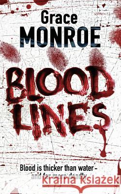 Blood Lines Grace Monroe 9781847560414 HARPERCOLLINS PUBLISHERS - książka