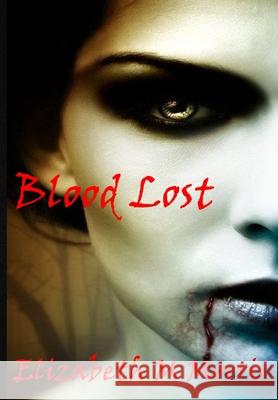 Blood Lost Elizabeth M. Morris 9781716181184 Lulu.com - książka