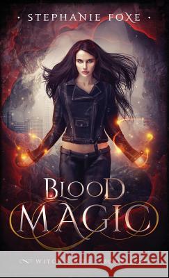 Blood Magic Stephanie Foxe 9781950310067 Steel Fox Media LLC - książka