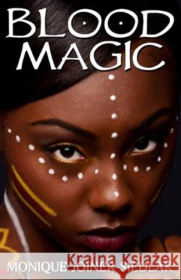 Blood Magic Monique Joiner Siedlak 9781950378593 Oshun Publications, LLC - książka