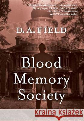 Blood Memory Society D. A. Field Glen Edelstein 9780999051412 Giro Di Mondo - książka