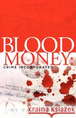 Blood Money: Crime Incorporated Paul Johnson 9781463612399 Createspace - książka