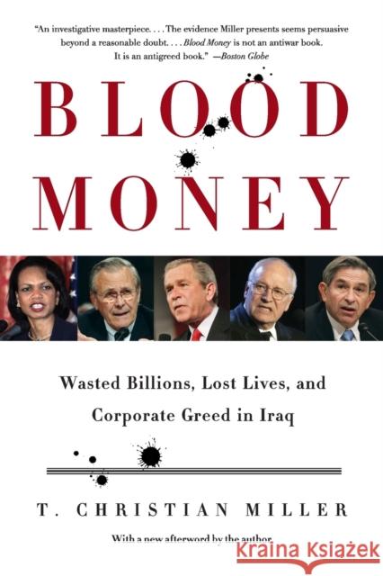 Blood Money: Wasted Billions, Lost Lives, and Corporate Greed in Iraq Miller, T. Christian 9780316166287 Back Bay Books - książka