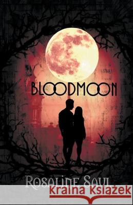 Blood Moon Rosaline Saul 9781393549932 Fiction for the Soul Books - książka