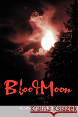 Blood Moon Rowallan Vorster 9781456785765 Authorhouse - książka