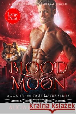 Blood Moon (Large Print): A Werewolf Shifter Paranormal Romance Alicia Montgomery 9781952333170 Mer City Books - książka