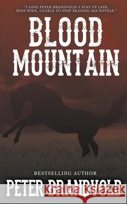 Blood Mountain Peter Brandvold 9781641197748 Wolfpack Publishing LLC - książka