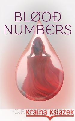 Blood Numbers C F Kreitzer 9781955060103 Monster Ivy Publishing - książka