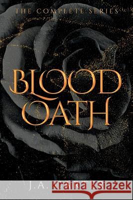 Blood Oath: A Paranormal Vampire Romance (The Complete Series) J. A. Carter 9781990056208 J.A. Carter - książka
