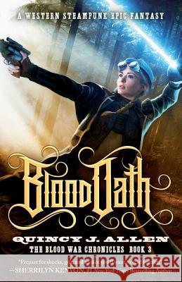 Blood Oath: An Epic Fantasy Steampunk Adventure Quincy J Allen 9781948639019 Runewright LLC - książka