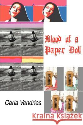 Blood of a Paper Doll: Poetry Vendries, Carla I. 9780595242818 Writers Club Press - książka