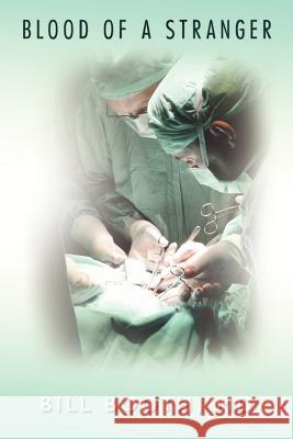 Blood of a Stranger Bill Boot 9781434322340 Authorhouse - książka