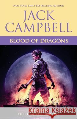 Blood of Dragons Jack Campbell 9781625672933 Jabberwocky Literary Agency, Inc. - książka