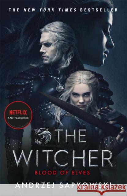 Blood of Elves: The bestselling novel which inspired season 2 of Netflix’s The Witcher Andrzej Sapkowski 9781473235106 Orion Publishing Co - książka