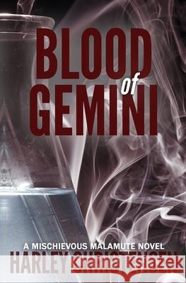 Blood of Gemini: (Mischievous Malamute Mystery Series Book 3) Harley Christensen 9781952252044 Harley Christensen - książka