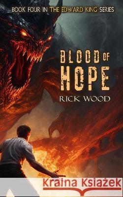 Blood of Hope Rick Wood 9781916705432 Blood Splatter Press - książka