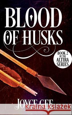 Blood of Husks Joyce Gee Alex Williams Eric Williams 9781998839063 531 Publishing - książka