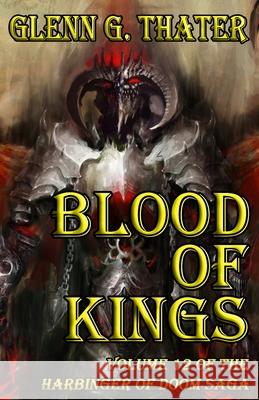 Blood of Kings (Harbinger of Doom -- Volume 12) Glenn G. Thater 9781690618690 Independently Published - książka