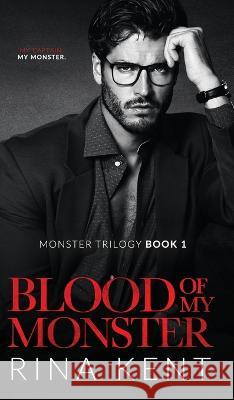 Blood of My Monster: A Dark Mafia Romance Rina Kent 9781685451011 Blackthorn Books - książka