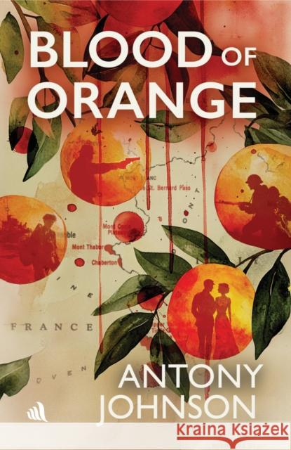 Blood of Orange Antony Johnson 9781917837187 Chiselbury Publishing - książka