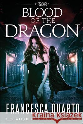 Blood of the Dragon Francesca Quarto 9781944056308 Tell-Tale Publishing Group - książka