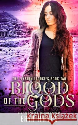 Blood of the Gods Erin Hayes 9781546845638 Createspace Independent Publishing Platform - książka