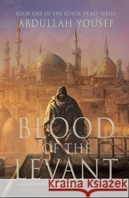 Blood of the Levant Abdullah Yousef 9781960323538 Saladeen Books - książka