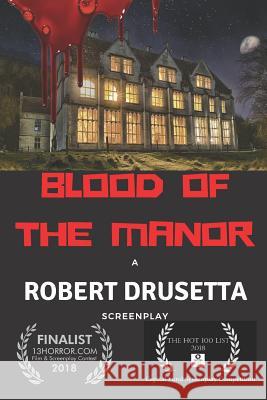 Blood of the Manor Robert Drusetta 9781790946259 Independently Published - książka
